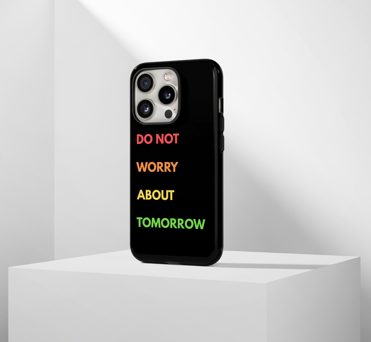 Do Not Worry Phone Case