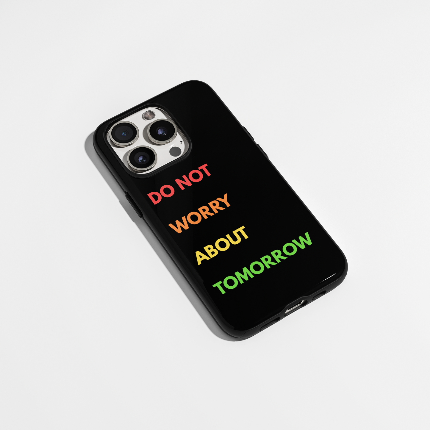 Do Not Worry Phone Case
