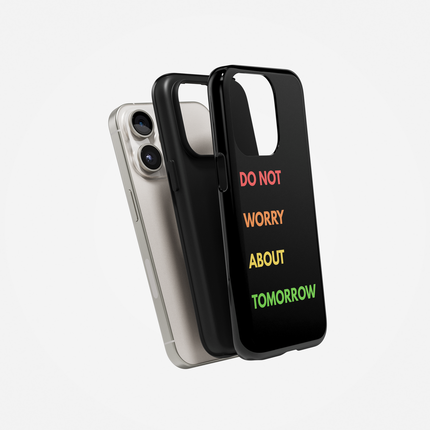 Do Not Worry Phone Case