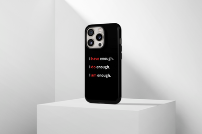 Enough Phone Case