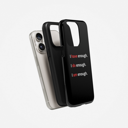 Enough Phone Case