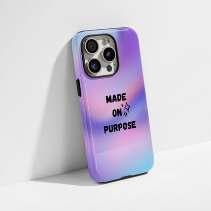 Made on Purpose Phone Case